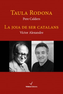 Taula Rodona. La joia de ser catalans